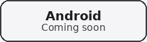Android coming soon